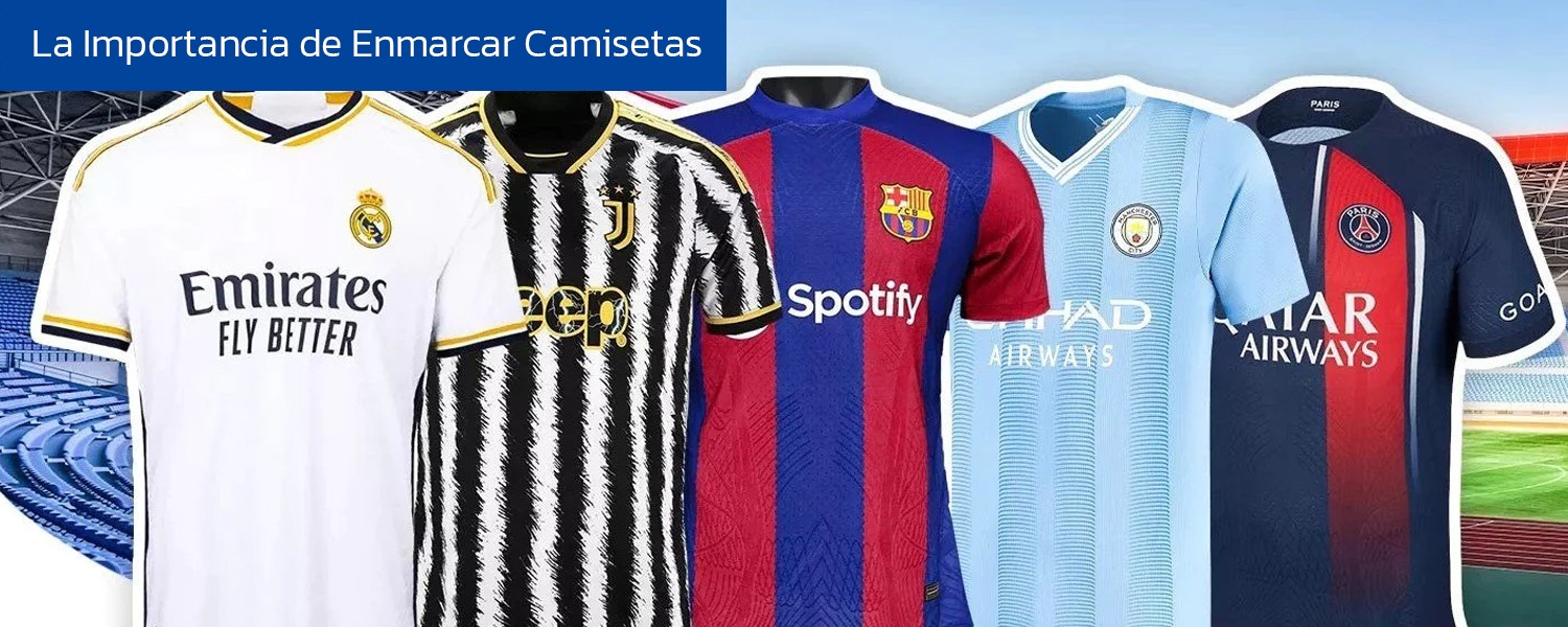 La Importancia de Enmarcar Camisetas